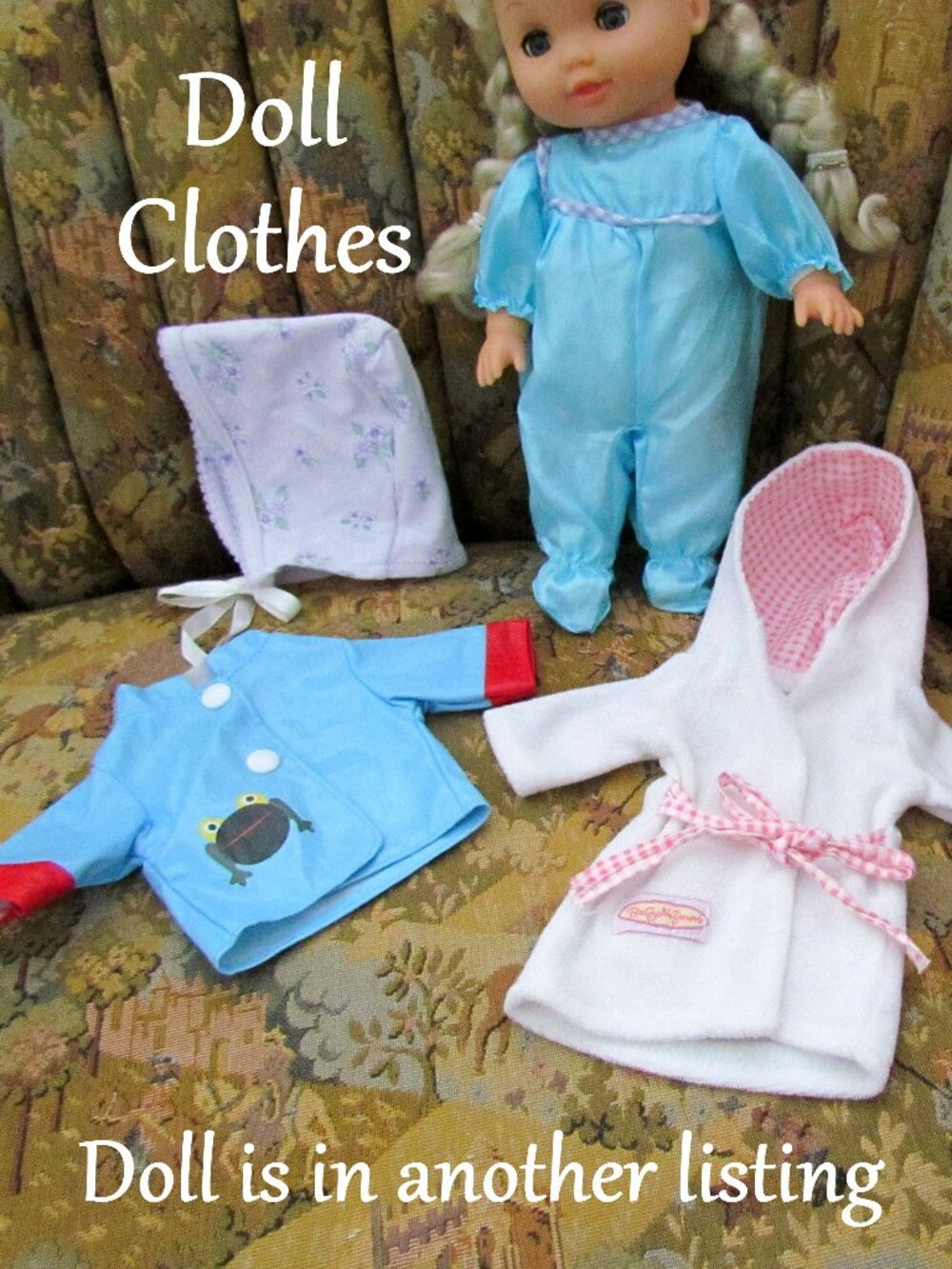 DOLL CLOTHES LOT for 12 -13" BABY & TODDLER DOLLS, "BABY I'M YOURS" BRAND ROBE +
